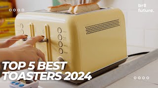 Best Toasters 2024 🍞🔥 Revolutionize Your Breakfast Game!