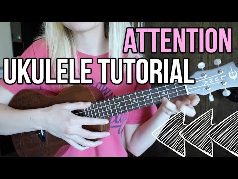 Attention - Charlie Puth | UKULELE TUTORIAL (chords & strumming!)