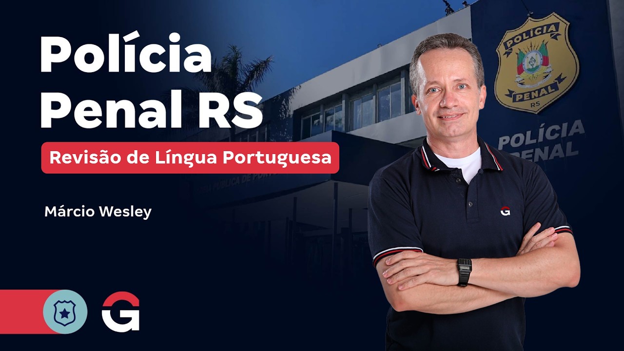 Concurso Polícia Penal RS | Revisão de Língua Portuguesa com Márcio Wesley