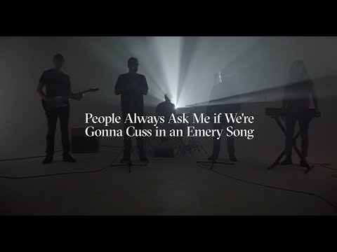 Video thumbnail for People Always Ask Me if We’re Going to Cuss in an Emery Song