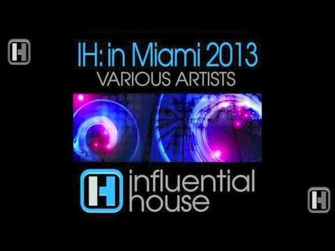 Influential House In Miami 2013 : Various Artists