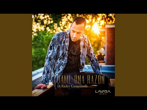 Dame una Razon - Extended Version