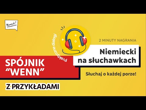 Niemiecki na słuchawkach - spójnik „wenn” w zdaniach