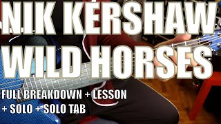 Nik Kershaw - Wild Horses - Guitar Tutorial