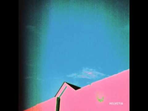 Helvetia - Here Is Just You Anywhere
