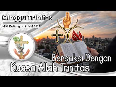 KEBAKTIAN MINGGU TRINITAS  – 31 Mei 2026