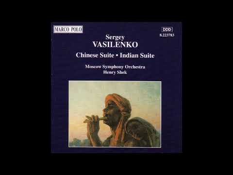Sergei Vasilenko (1872-1956) : Chinese Suite No. 1, for orchestra Op. 60 (1928)