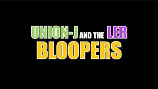 Union-J and the LER (2023) Blooper Reel