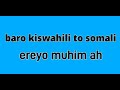 baro swahili to somali kaligaa