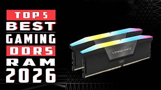 Best DDR5 RAM 2026 | Top 5 Best DDR5 RAM in 2026
