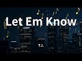 T I Let Em Know Lyrics