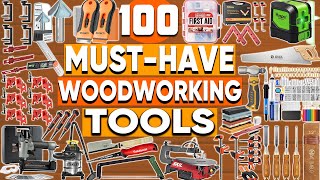100 Woodworking Tools Every Professional & DIY Enthusiast Needs