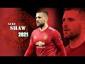 Luke Shaw ● Amazing Skills Show 2021 | HD