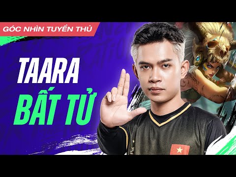 Góc Nhìn Tuyển Thủ Taara