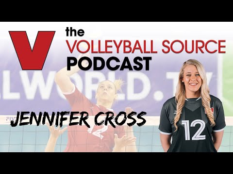 Jennifer Cross | The Volleyball Source Podcast