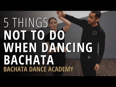 5 Things NOT To Do When Dancing Bachata - Beginner Bachata Tips