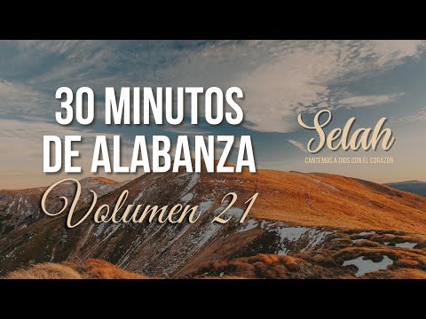 30 Minutos de Alabanza | Volumen 21 | Himnos y Cantos | Música Cristiana | Alabanzas | 323 al 340