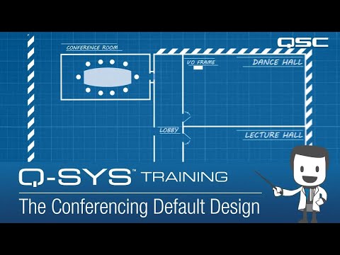 Q-SYS Training Level 1: Conference Room Default Design