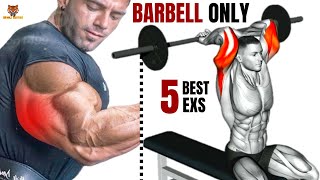 5 BEST TRICEPS WORKOUT AT GYM WITH BARBELL ONLY