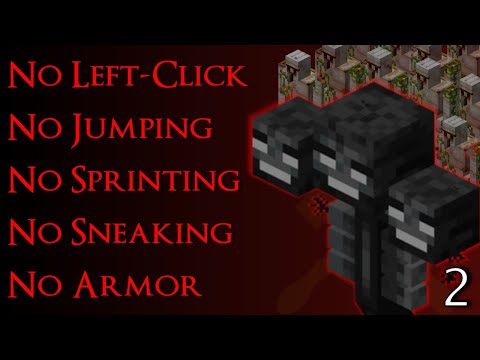 Beating The Wither Without Left-Clicking, Without Armor, & Limited Movement
