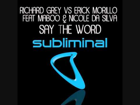Richard Grey & Erick Morillo - Say The Word (Thomas Gold Remix)