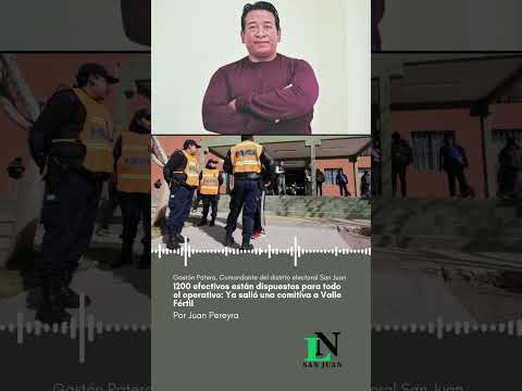 1200 efectivos están dispuestos para todo el operativo: Ya salió una comitiva a Valle Fértil