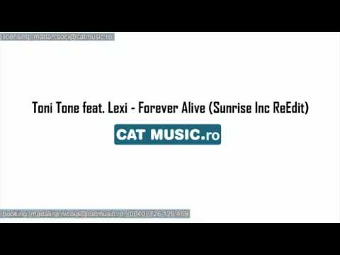 Toni Tone feat  Lexi   Forever Alive Sunrise Inc ReEdit