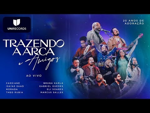 Trazendo a Arca e Amigos - 20 Anos (Ao Vivo)