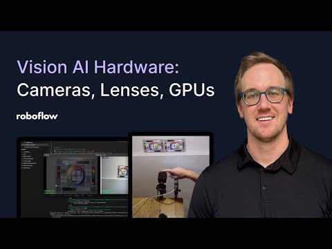 Computer Vision Hardware Configuration | Cameras, lenses, and GPUs for vision AI