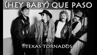 HEY BABY QUE PASO by TEXAS TORNADOS with LYRICS