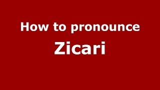 How to pronounce Zicari