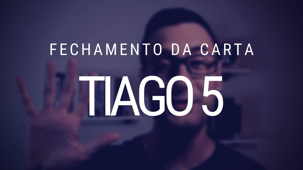 Estudo da epístola de Tiago - Capítulo  5