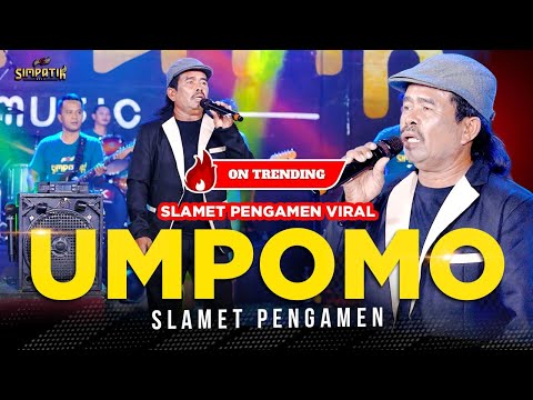 Slamet Pengamen - Umpomo | Simpatik Music (Official Music Video) Umpomo Aku Ra Wedi Duso