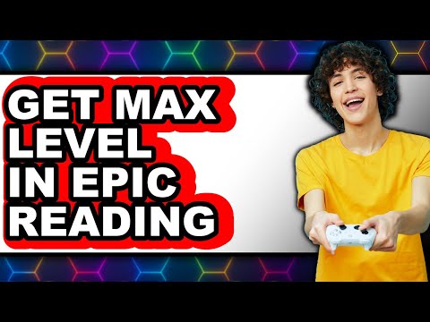 How to Get Max Level in Epic Reading 2025 (Only Way)