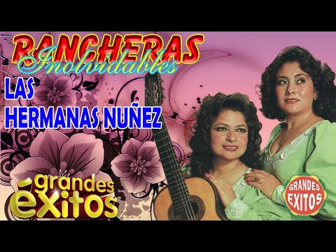 Las Hermanas Núñez Exitos Sus Mejores Canciones Del Recuerdo 🎤🎵 Boleros y Rancheros Viejitos