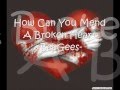 How Can You Mend A Broken Heart -Bee Gees- How Can You Mend A Broken Heart -Bee Gees-