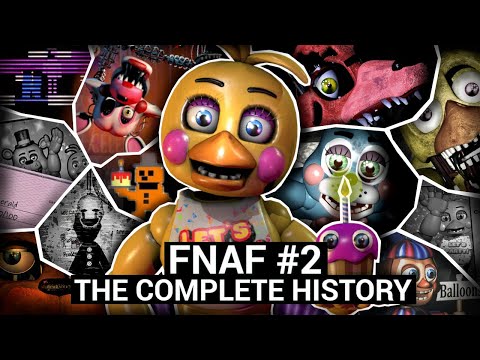 The Complete History of FNAF 2 (Five Nights at Freddy's 2 - Retrospective)