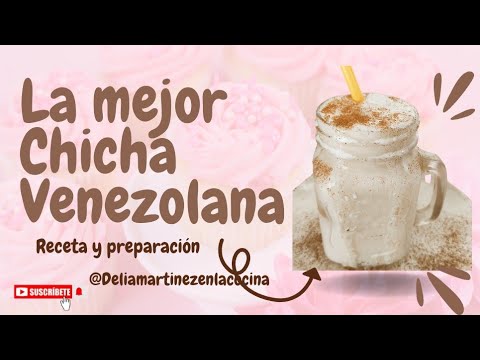 Receta fácil de CHICHA Venezolana | Bebida DULCE espesa y cremosa 😋 En pocos pasos