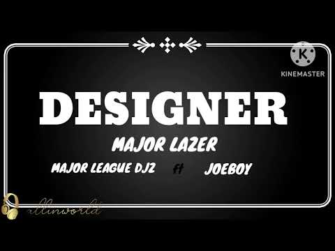 Major Lazer , Major League Djz - designer ft Joeboy (lyrics)