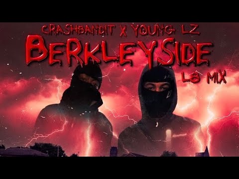 Young Lz x Crashbandit - Berkleyside (Murdasideremix) -L8 mix-