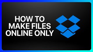 How To Make Dropbox Files Online Only Tutorial