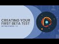 Creating Your First Beta Test | Getting Started with Centercode