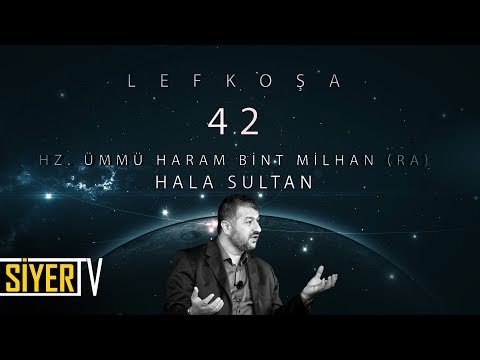 42. Hz. Ümmü Haram Bint Milhan (r.a) Hala Sultan / Lefkoşa