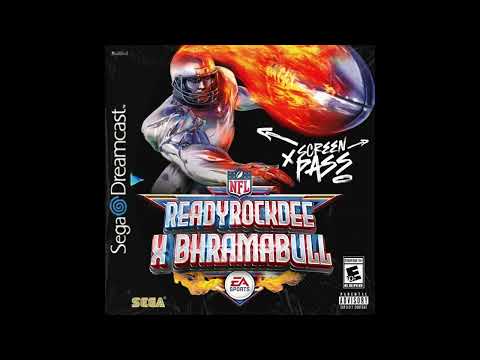 ReadyRockDee & BhramaBull - Screen Pass