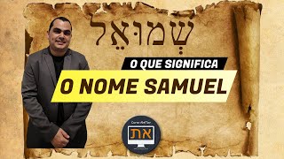 [INCRVEL] O que significa SAMUEL em HEBRAICO