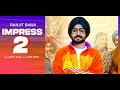 Impress 2-Ranjit Bawa | Desi crew | Lyrics with English translation | Full Audio song | HD video