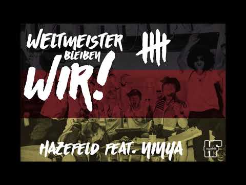 Hazefeld feat. Ninya - WM Song 2018 [Weltmeister bleiben wir]
