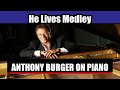 He Lives Medley - Anthony Burger Piano Solo - Gaither & The Kingsmen Quartet Pianist
