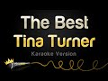 Tina Turner - The Best (Karaoke Version)