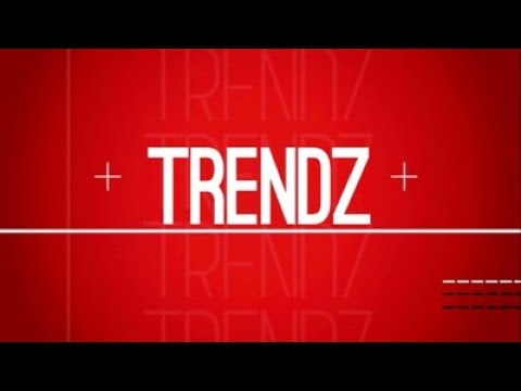 Trendz, 12 August 2017